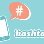 How To Use Hashtags To Improve Your Social Media Reach